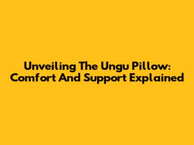 Unveiling The Ungu Pillow: Comfort And Support Explained