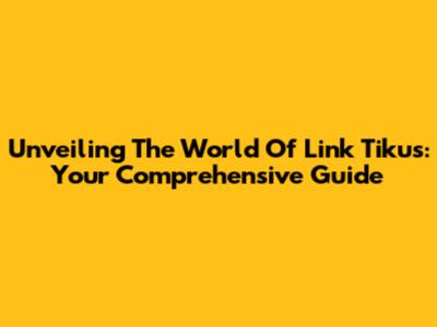 Unveiling The World Of Link Tikus: Your Comprehensive Guide