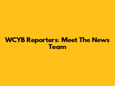 WCYB Reporters: Meet The News Team