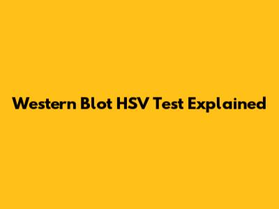 Western Blot HSV Test Explained