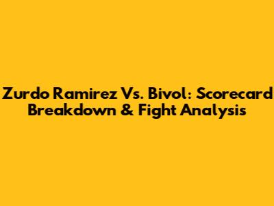 Zurdo Ramirez Vs. Bivol: Scorecard Breakdown & Fight Analysis